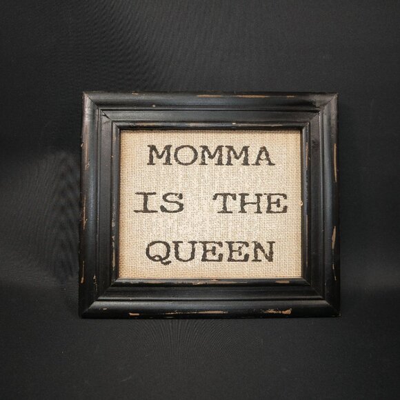 Momma Is The Queen Burlap Print With Distressed Black Frame 10.5"x12" By Collins - Picture 1 of 5